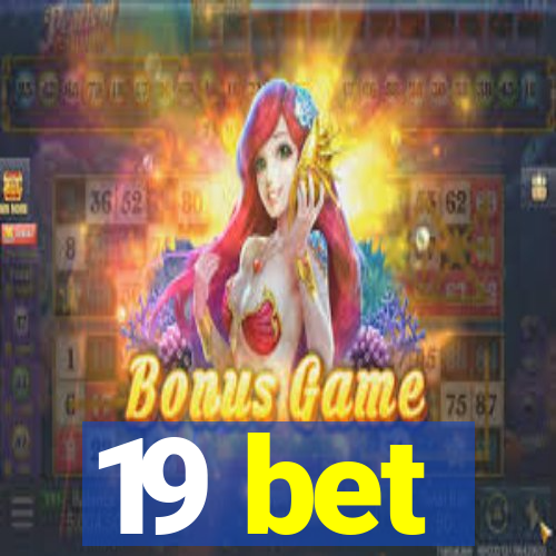 19 bet